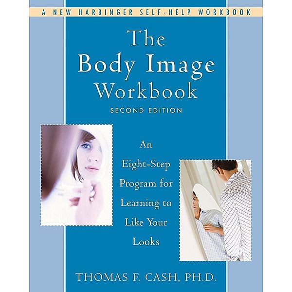 Body Image Workbook, Thomas Cash