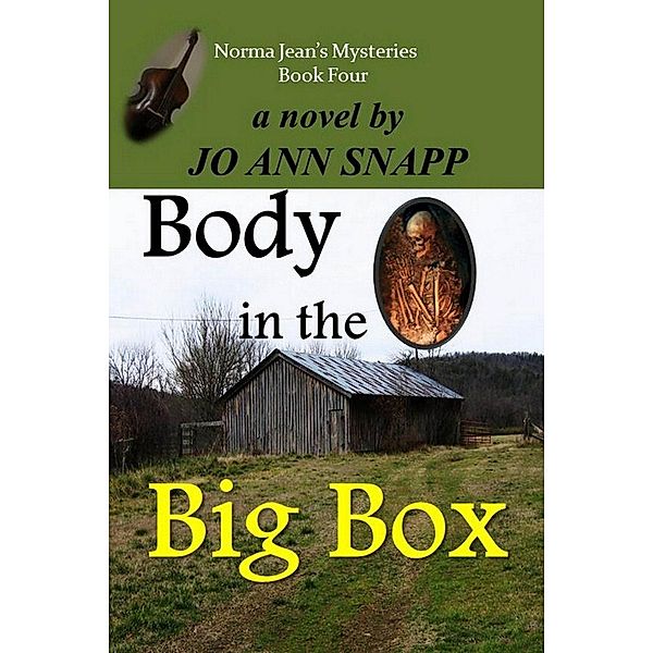Body in the Big Box Norma Jean's Mysteries Book Four / Jo Ann Snapp, Jo Ann Snapp