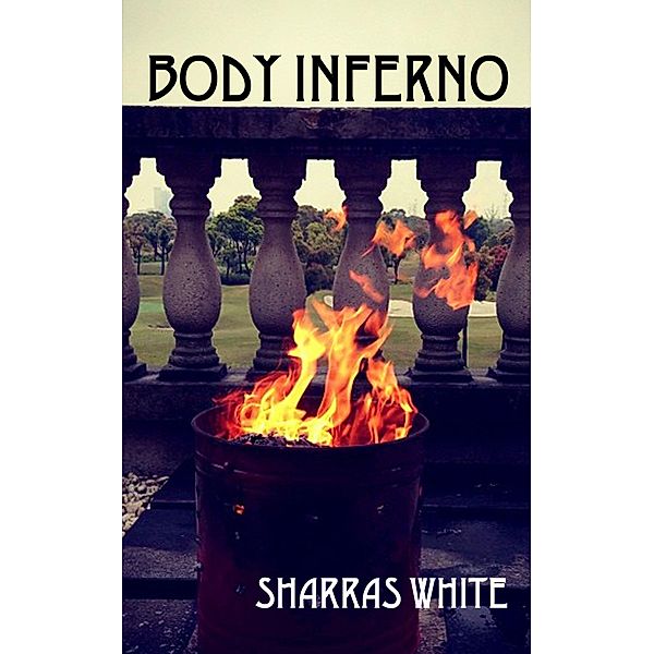 Body Inferno / Sharras White, Sharras White