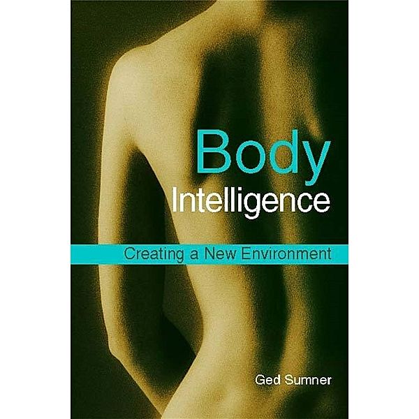 Body Intelligence, Ged Sumner