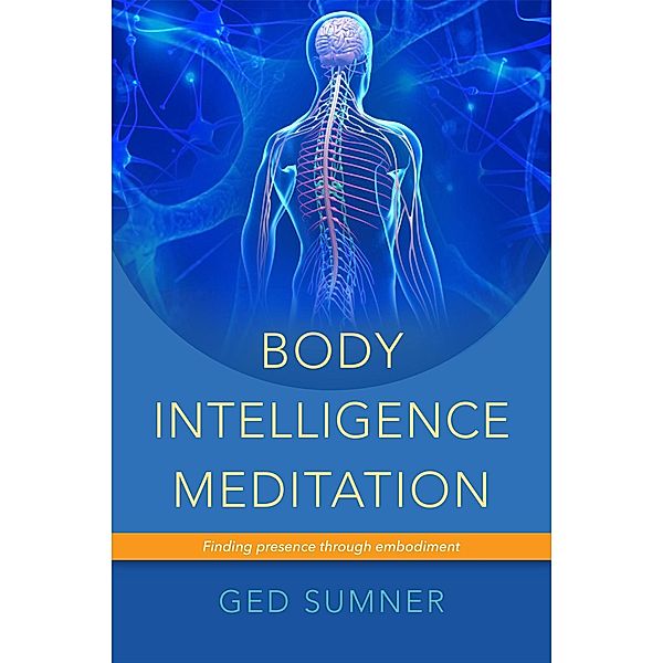 Body Intelligence Meditation, Ged Sumner