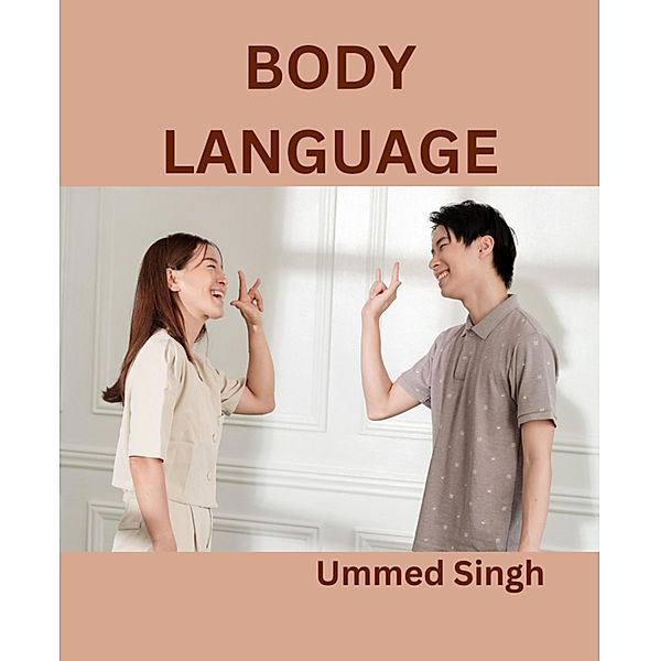 BODY LANGUAGE, Ummed Singh