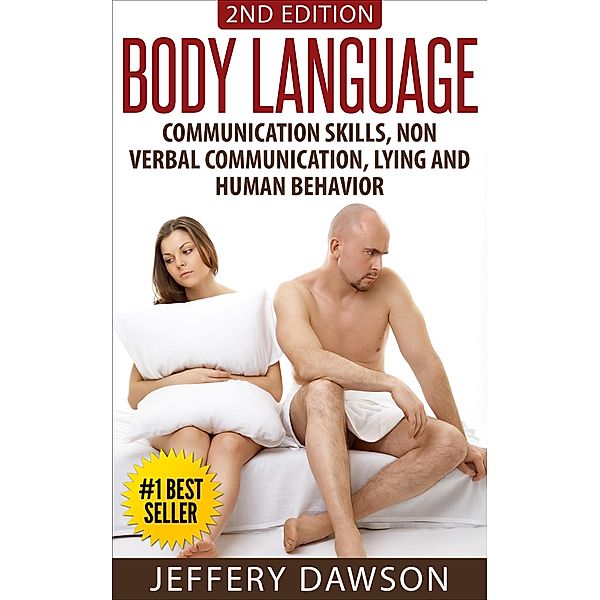 Body Language: Communication Skills, Nonverbal Communication, Lying & Human Behavior, Jeffery Dawson