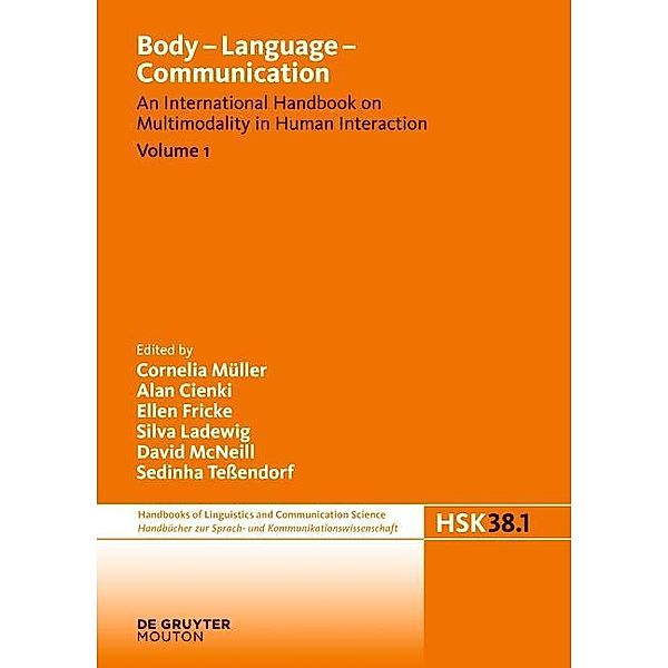 Body - Language - Communication. Volume 1 / Handbücher zur Sprach- und Kommunikationswissenschaft Bd.38/1