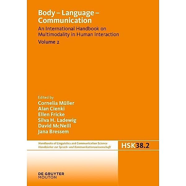 Body - Language - Communication. Volume 2 / Handbücher zur Sprach- und Kommunikationswissenschaft / Handbooks of Linguistics and Communication Science [HSK] Bd.38/2