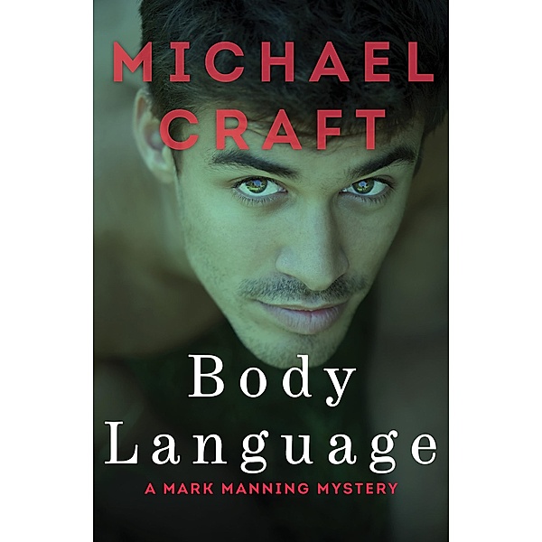 Body Language / The Mark Manning Mysteries, Michael Craft