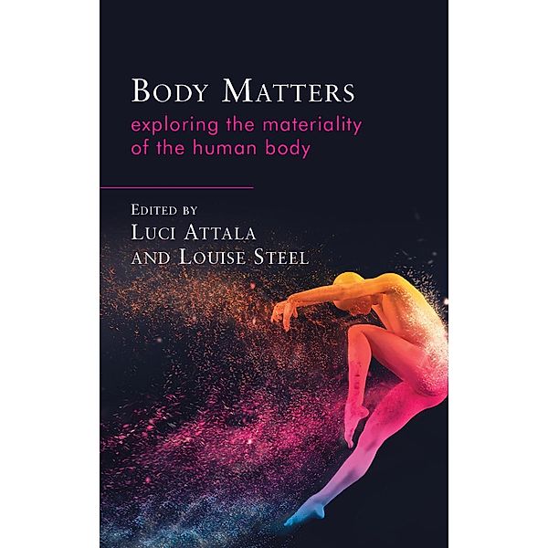Body Matters / Materialities in Anthropology and Archaeology