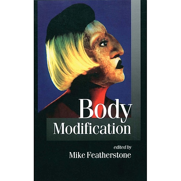 Body Modification / Published in association with Theory, Culture & Society