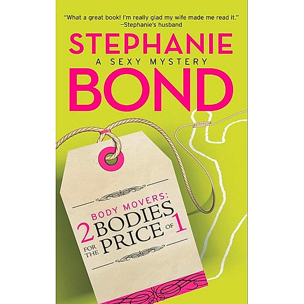 Body Movers: 2 Bodies For The Price Of 1 / A Body Movers Novel Bd.2, Stephanie Bond