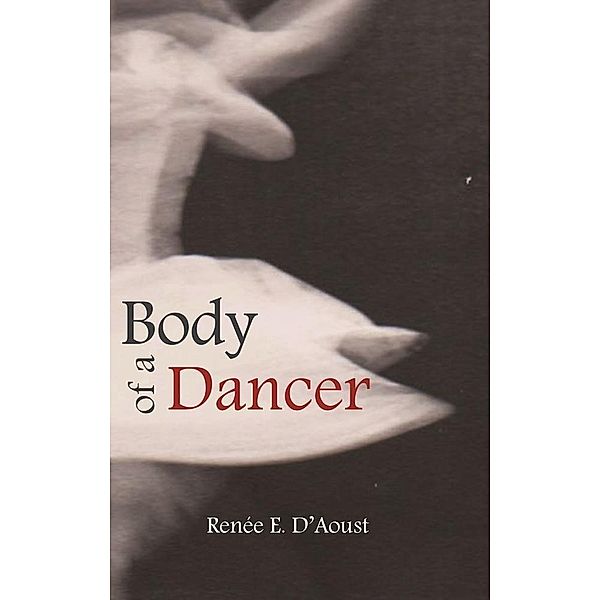 Body of a Dancer, Renee D'Aoust