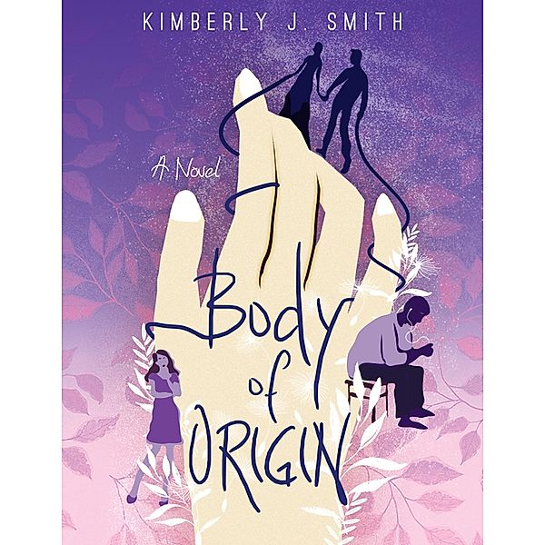 Body of Origin, Kimberly J Smith