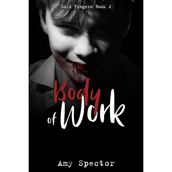 Body of Work (Cold Fingers, #2) / Cold Fingers, Amy Spector