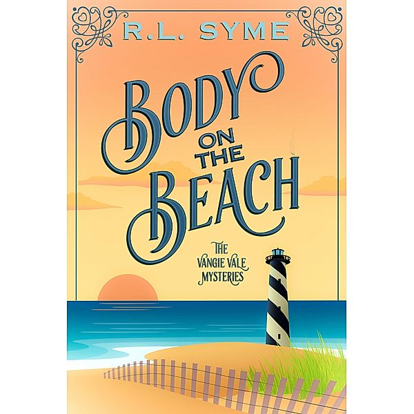 Body on the Beach (The Vangie Vale Mysteries, #5) / The Vangie Vale Mysteries, R. L. Syme