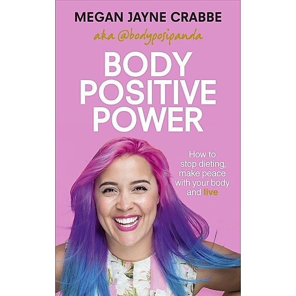 Body Positive Power, Megan Jayne Crabbe