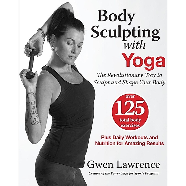 Body Sculpting with Yoga, Gwen Lawrence