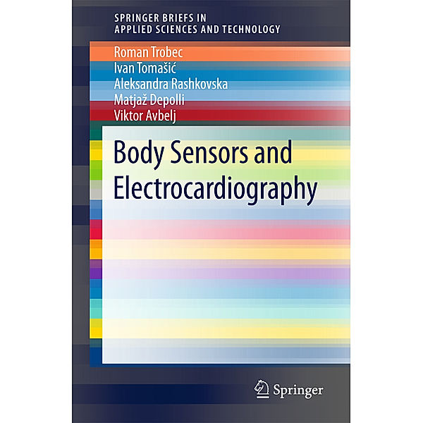 Body Sensors and Electrocardiography, Roman Trobec, Ivan Tomasic, Aleksandra Rashkovska, Viktor Avbelj