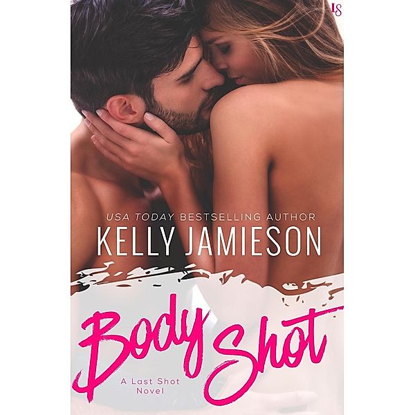 Body Shot / Last Shot Bd.1, Kelly Jamieson