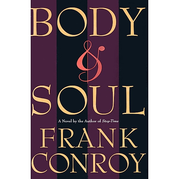 Body & Soul, Frank Conroy