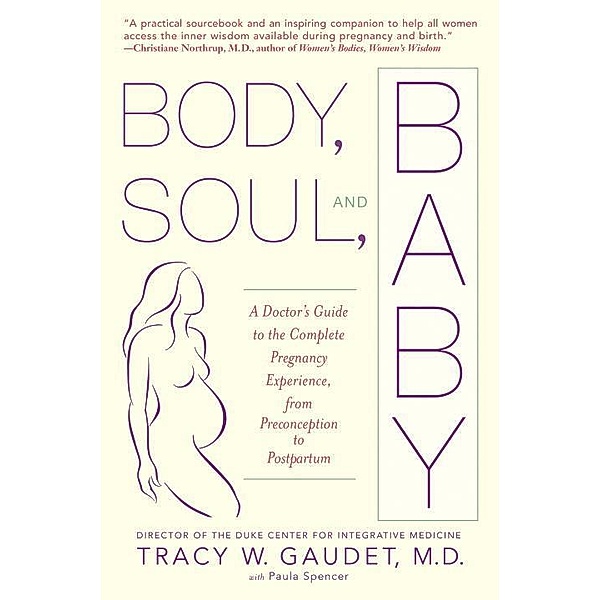 Body, Soul, and Baby, Tracy Gaudet, Paula Spencer