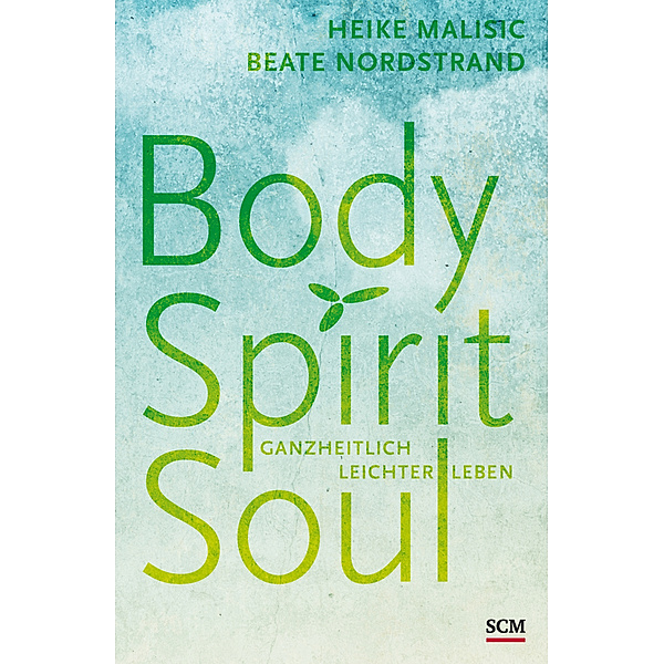 Body, Spirit, Soul, Heike Malisic, Beate Nordstrand