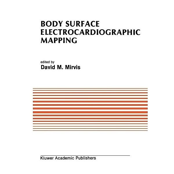Body Surface Electrocardiographic Mapping / Developments in Cardiovascular Medicine Bd.82