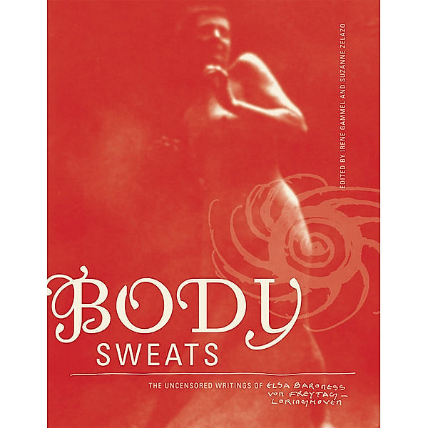 Body Sweats, Elsa von Freytag-Loringhoven
