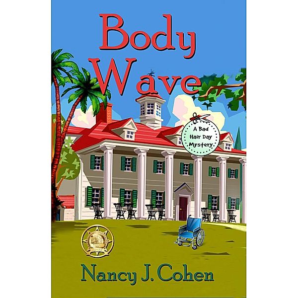 Body Wave (The Bad Hair Day Mysteries, #4) / The Bad Hair Day Mysteries, Nancy J. Cohen