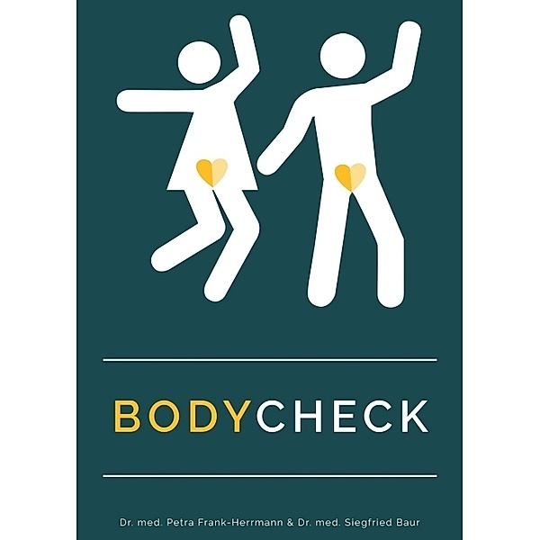 BodyCheck: Wissen rund um den Körper für Jugendliche und junge Erwachsene, Dr. med. Petra Frank-Herrmann, Dr. med. Siegfried Baur