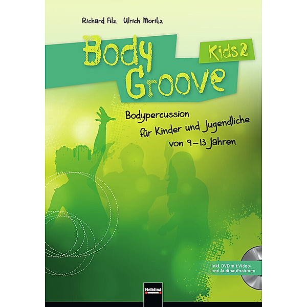 BodyGroove Kids / BodyGroove Kids 2, m. CD-ROM, Richard Filz, Ulrich Moritz