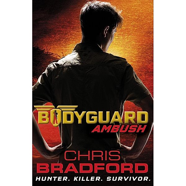 Bodyguard: Ambush (Book 3) / Bodyguard Bd.3, Chris Bradford