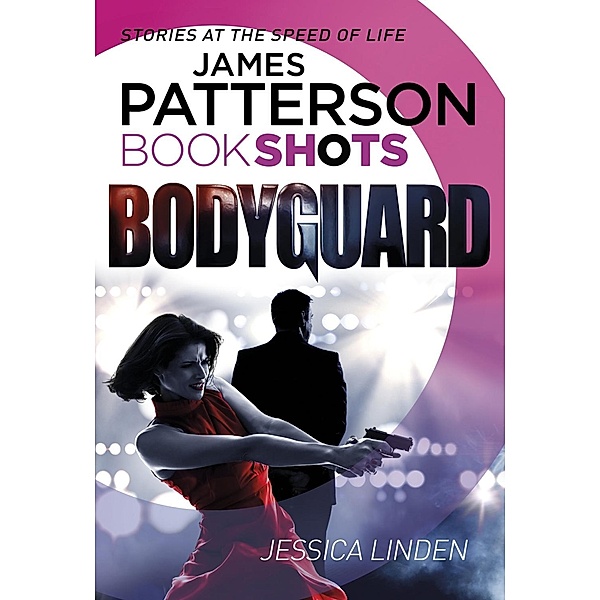 Bodyguard / Bodyguard Series, James Patterson, Jessica Linden