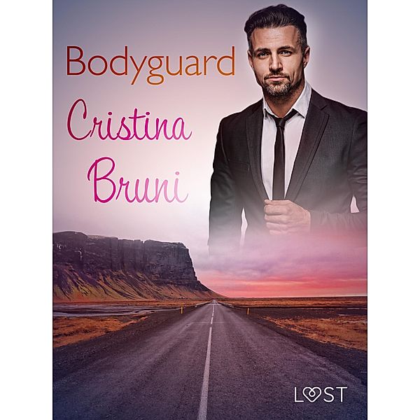 Bodyguard - Breve racconto erotico / LUST, Cristina Bruni