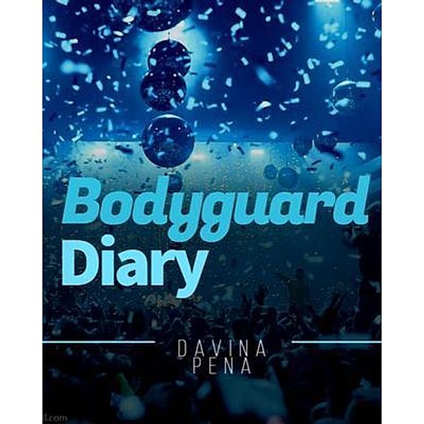 Bodyguard diary, Davina Pena