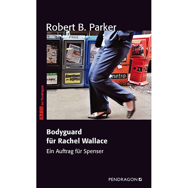 Bodyguard für Rachel Wallace / Ein Auftrag für Spenser, Robert B. Parker