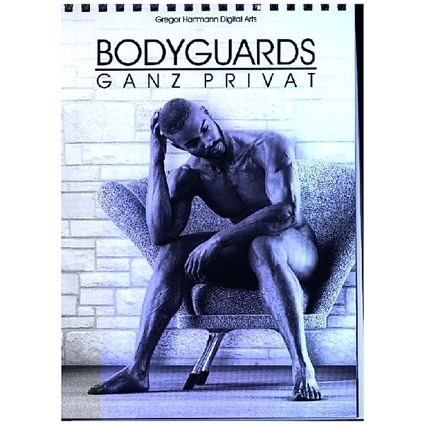BODYGUARDS - Ganz Privat (Tischkalender 2024 DIN A5 hoch), CALVENDO Monatskalender, Gregor Hartmann