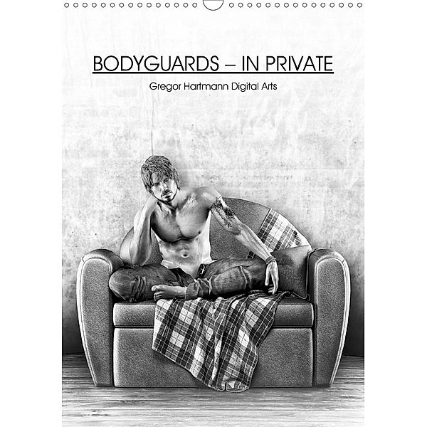 BODYGUARDS - IN PRIVATE (Wall Calendar 2021 DIN A3 Portrait), Gregor Hartmann