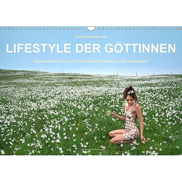 Bodypainting und Lifestyle der Göttinnen (Wandkalender 2020 DIN A3 quer)