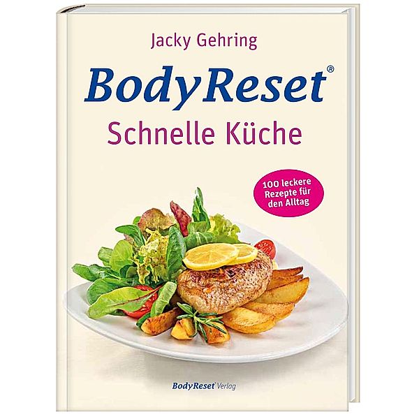 Bodyreset - Schnelle Küche, Jacky Gehring