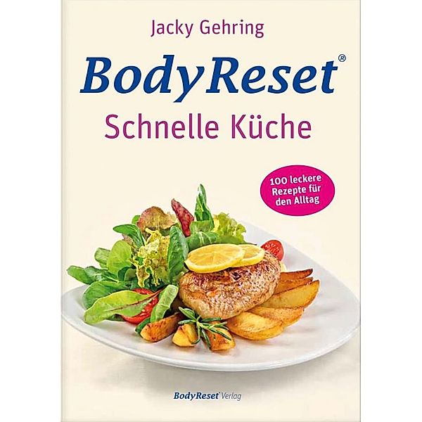 BodyReset - Schnelle Küche, Jacky Gehring