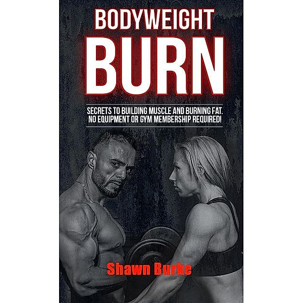 BodyWeight BURN, Shawn Burke