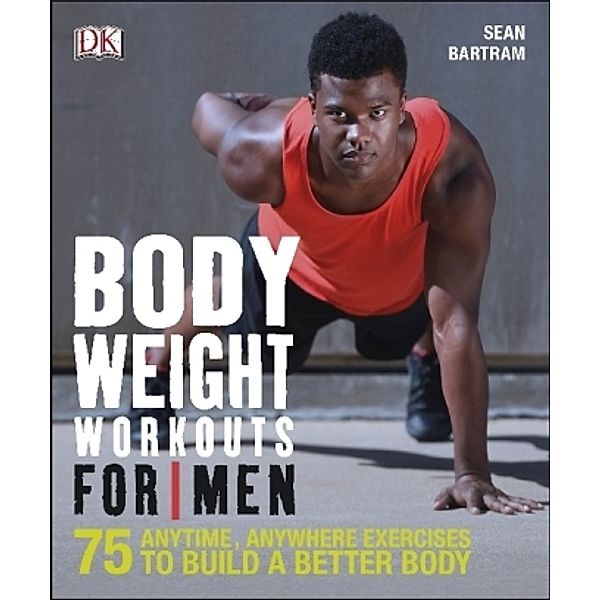 Bodyweight Workouts For Men, Sean Bartram