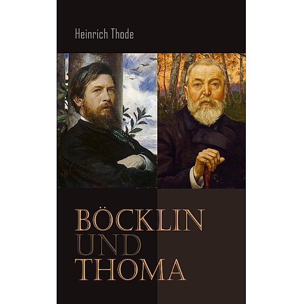 Böcklin und Thoma, Heinrich Thode