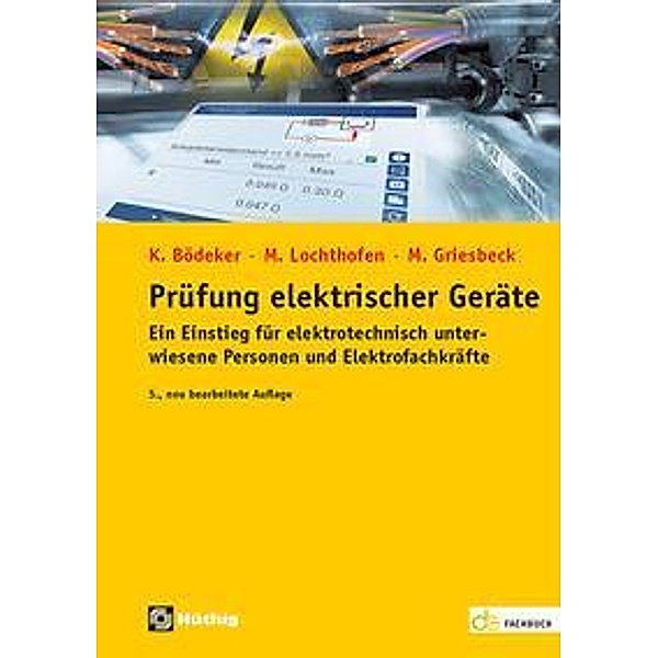 Bödeker, K: Prüfung elektrischer Geräte, Klaus Bödeker, Michael Lochthofen, Martin Griesbeck