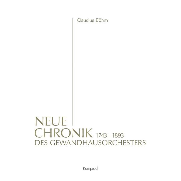 Böhm, C: Neue Chronik des Gewandhausorchesters, Claudius Böhm