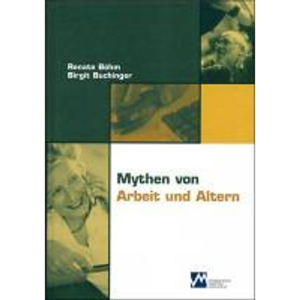 Böhm, R: Mythen von Arbeit und Altern, Renate Böhm, Birgit Buchinger