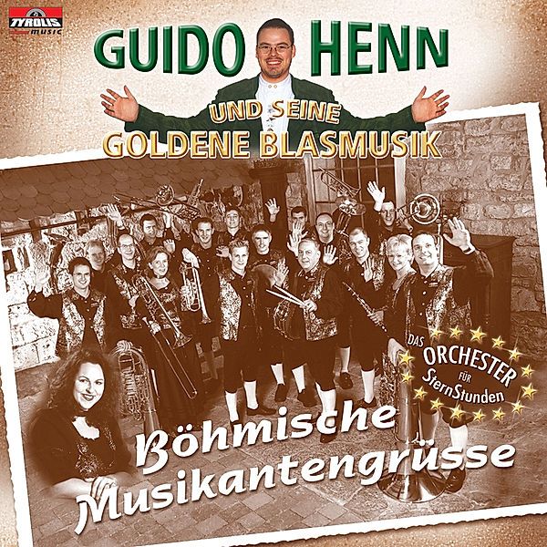 Böhmische Musikantengrüsse, Guido Und Seine Goldene Blasmusik Henn