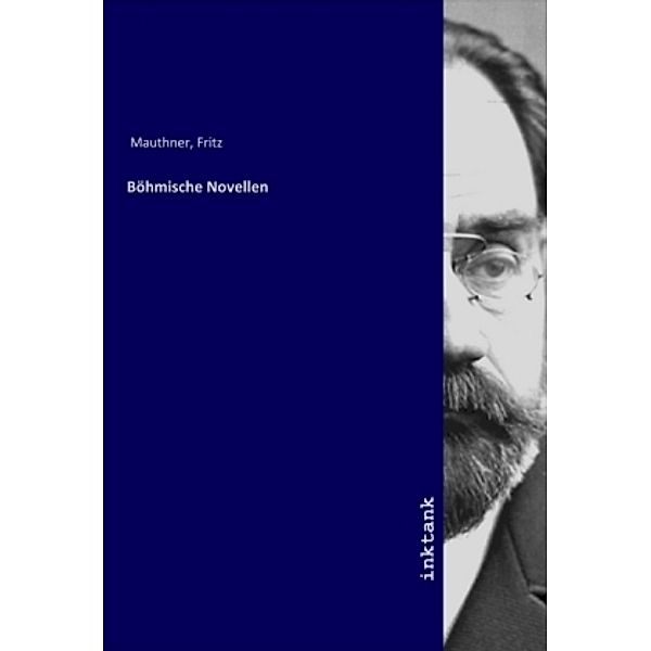 Böhmische Novellen, Fritz Mauthner