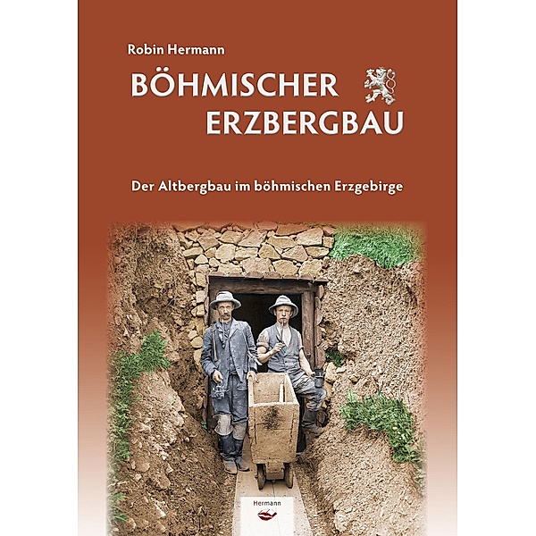 Böhmischer Erzbergbau, Robin Hermann