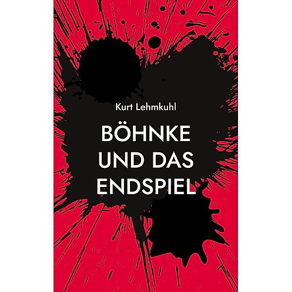 Böhnke und das Endspiel, Kurt Lehmkuhl