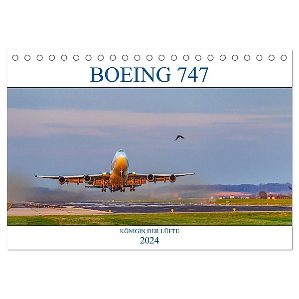 BOEING 747 - Königin der Lüfte (Tischkalender 2024 DIN A5 quer), CALVENDO Monatskalender, Wolfgang Simlinger